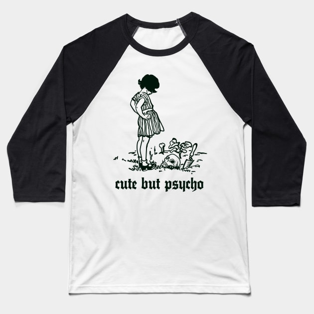 ∆ Cute But Psycho ∆ Baseball T-Shirt by DankFutura